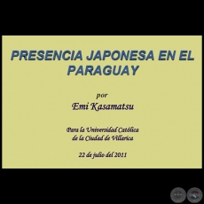 LA PRESENCIA JAPONESA EN EL PARAGUAY - Autora: EMI KASAMATSU